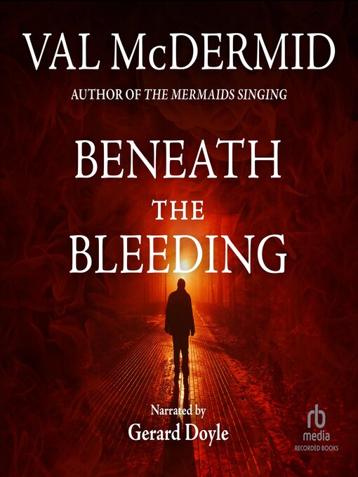Title details for Beneath the Bleeding by Val McDermid - Available